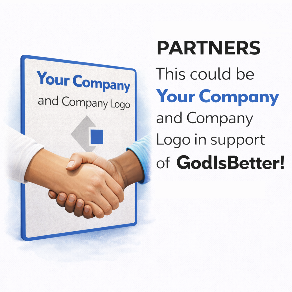 Be a Proud Sponsor of the God is Better movement.